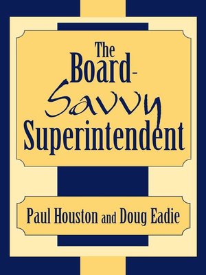 cover image of The Board-Savvy Superintendent